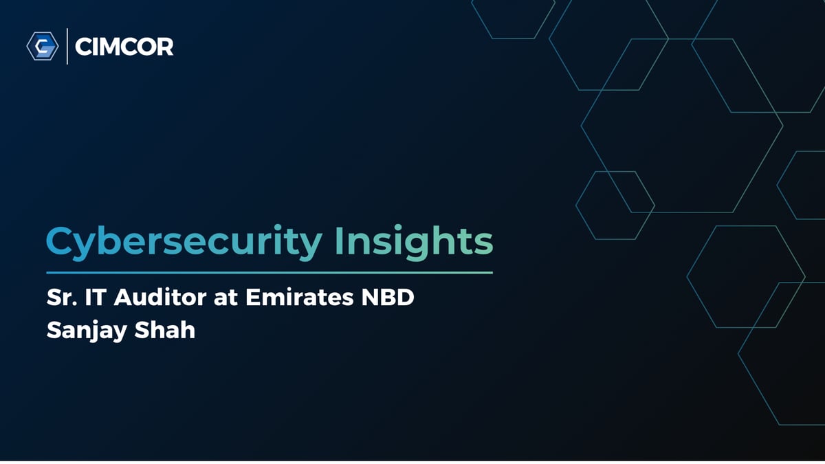 Cybersecurity Insights with Sr. IT Auditor Sanjay Shah