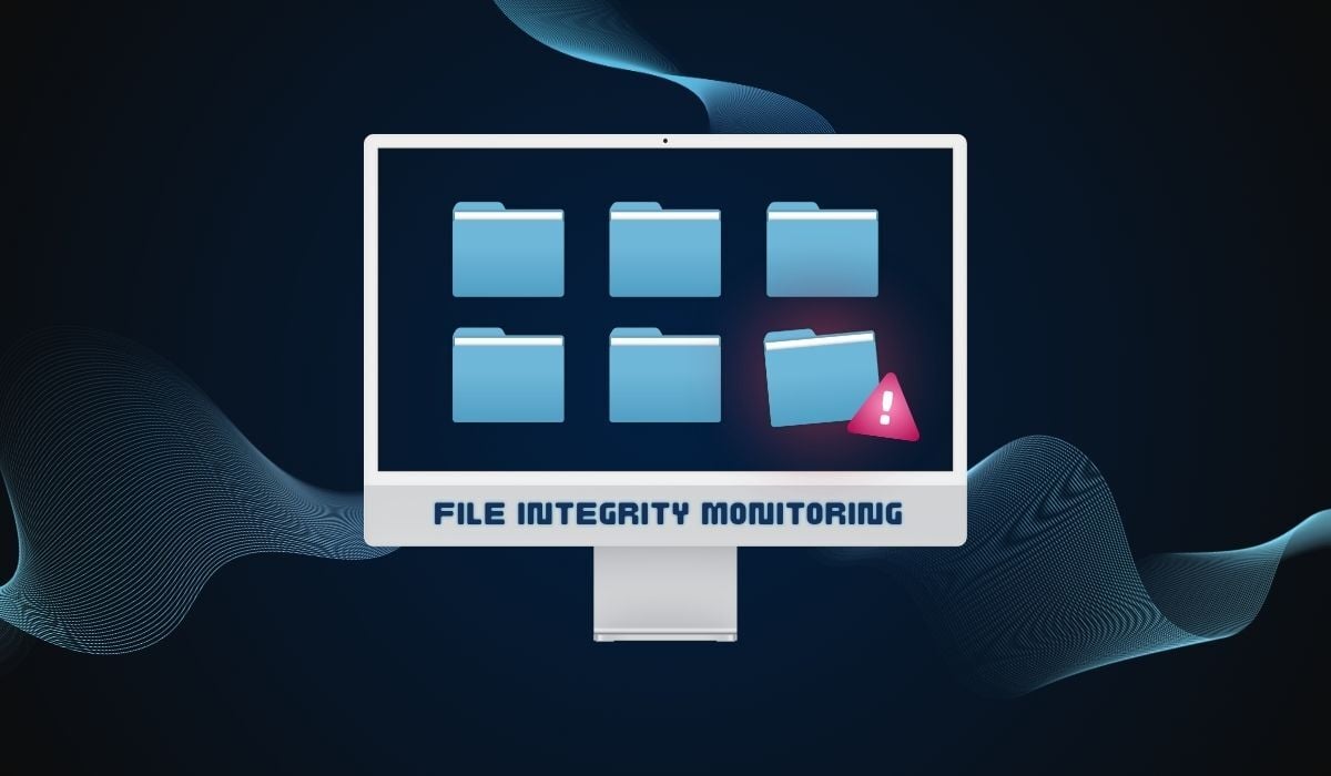 What is File Integrity Monitoring? FIM Explained
